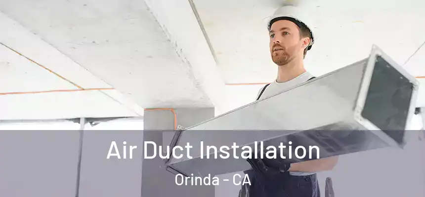  Air Duct Installation Orinda - CA