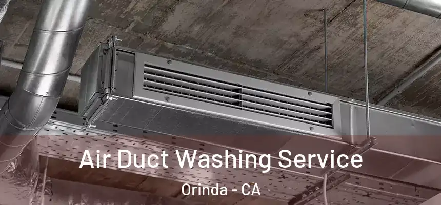  Air Duct Washing Service Orinda - CA