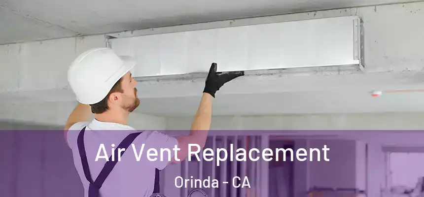  Air Vent Replacement Orinda - CA
