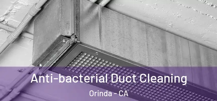  Anti-bacterial Duct Cleaning Orinda - CA
