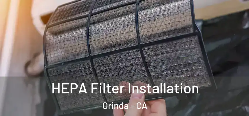  HEPA Filter Installation Orinda - CA