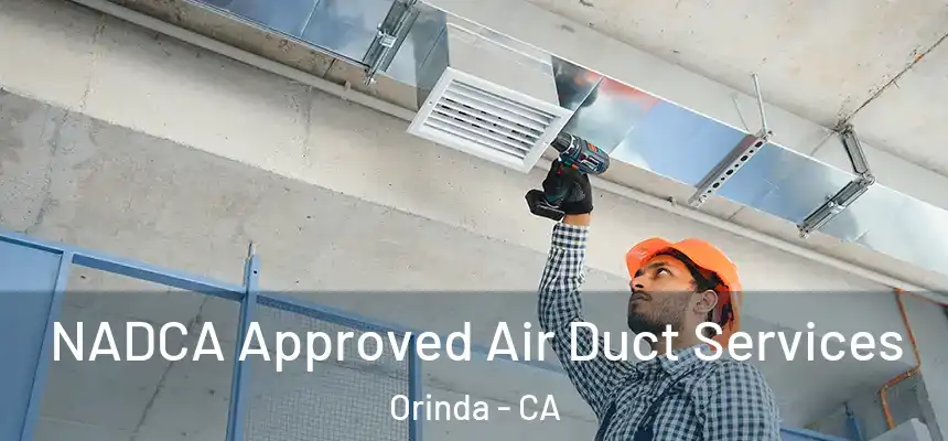  NADCA Approved Air Duct Services Orinda - CA